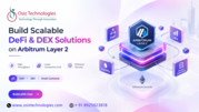 Build Scalable DeFi & DEX Solutions on Arbitrum Layer 2 | Osiz